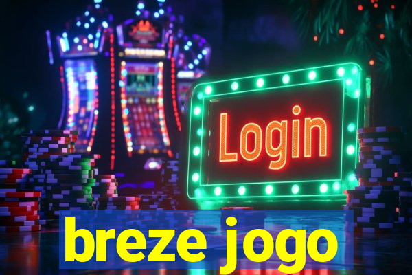 breze jogo